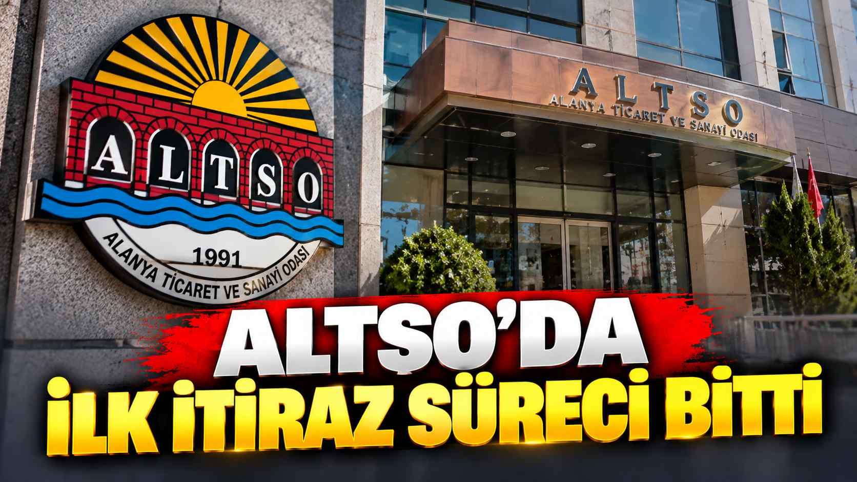 ALTSO'da ilk itiraz süreci bitti