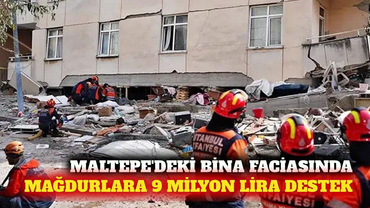 Maltepe'de çöken bina mağdurlarına 9 milyon lira destek