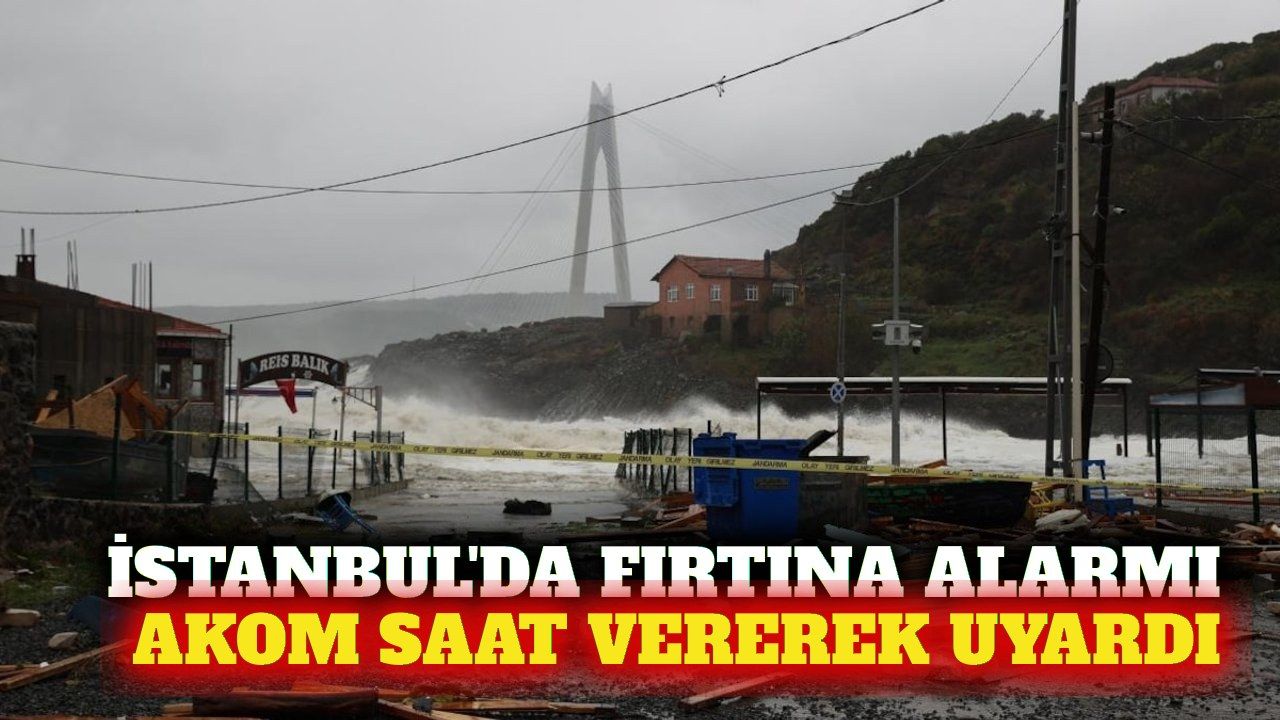 İstanbul için AKOM'dan fırtına ve sağanak uyarısı