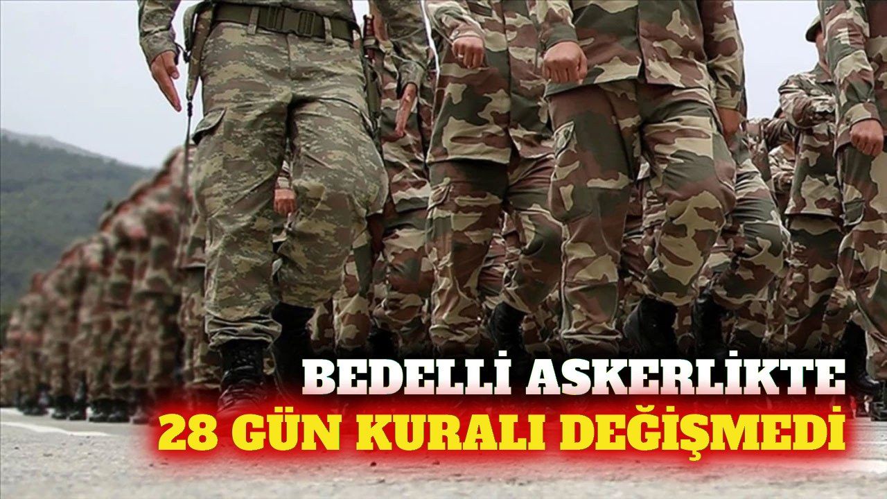 Bedelli askerlikte 28 günlük eğitim şartı devam ediyor