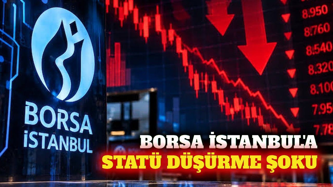 MSCI'dan Borsa İstanbul için statü düşürme uyarısı