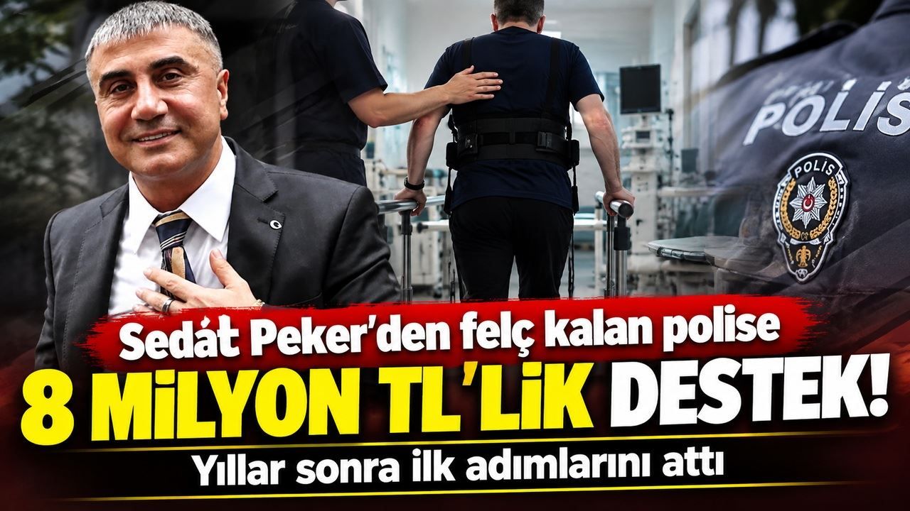 Sedat Peker'den felç kalan polise 8 milyon TL'lik destek! Yıllar sonra ilk adımlarını attı