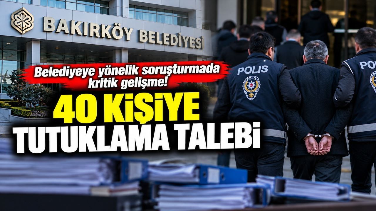 Belediyeye yönelik soruşturmada kritik gelişme! 40 kişiye tutuklama talebi