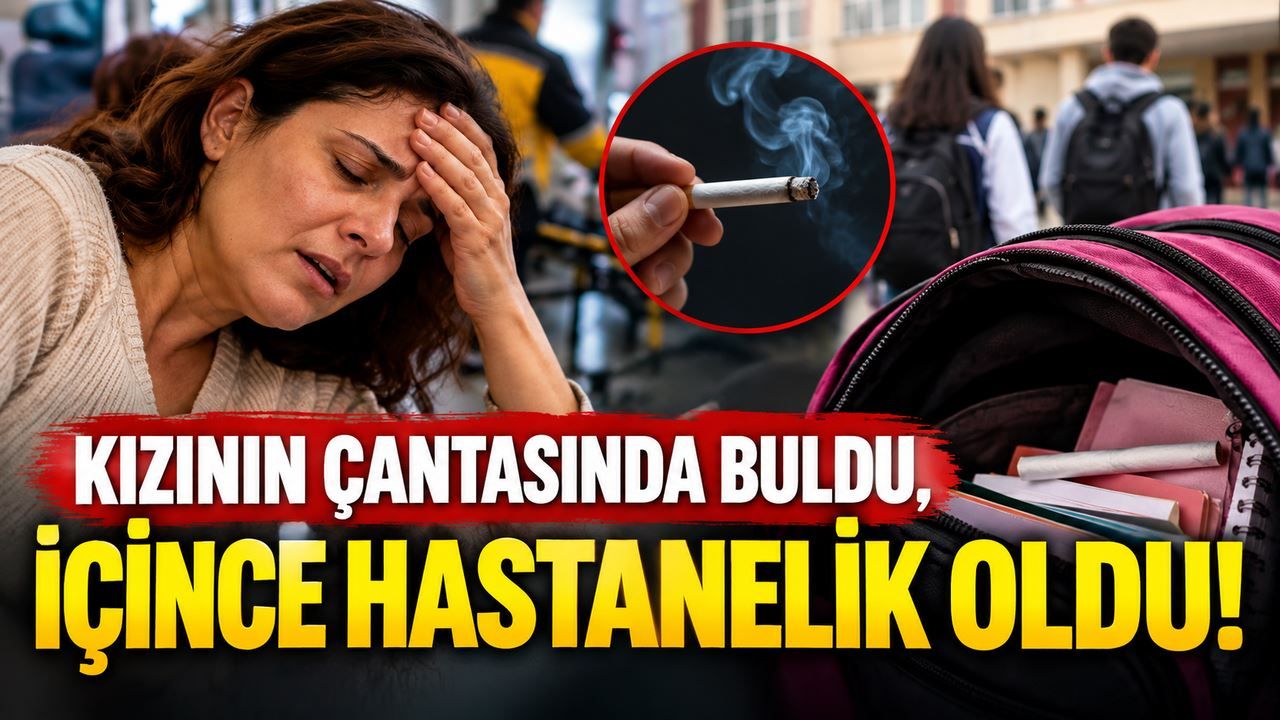 Kızının çantasında bulduğu sigarayı içti, hastanelik oldu!
