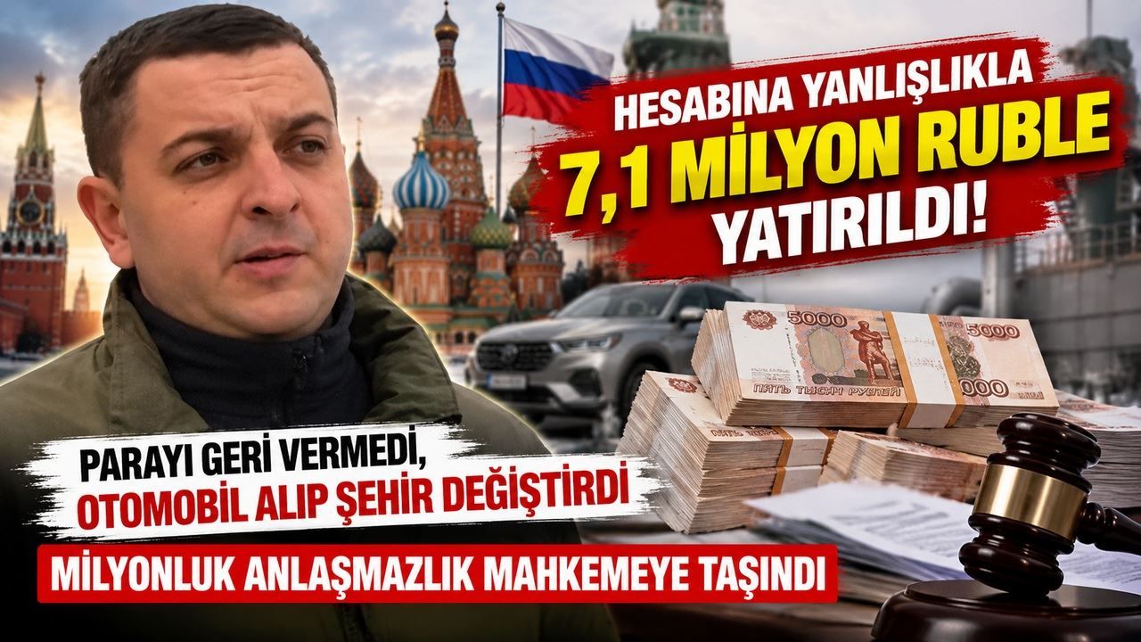 Hesabına yanlışlıkla 7 milyon ruble yatırıldı! Parayı geri vermedi, otomobil alıp şehir değiştirdi