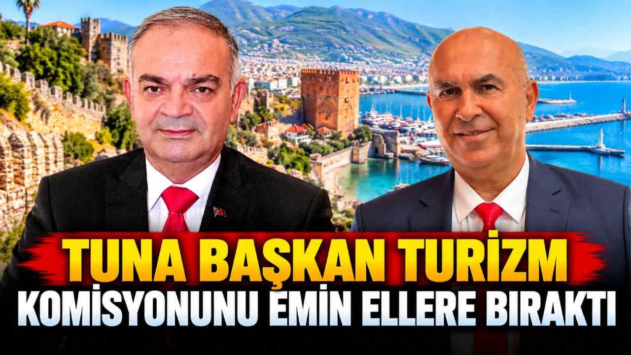 Tuna Başkan turizm komisyonunu emin ellere bıraktı