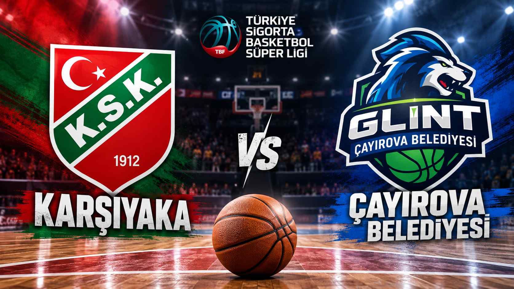 Karşıyaka-Çayırova Belediyesi maçı saat kaçta hangi kanalda?