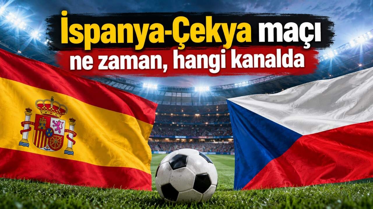 İspanya-Çekya maçı ne zaman, hangi kanalda