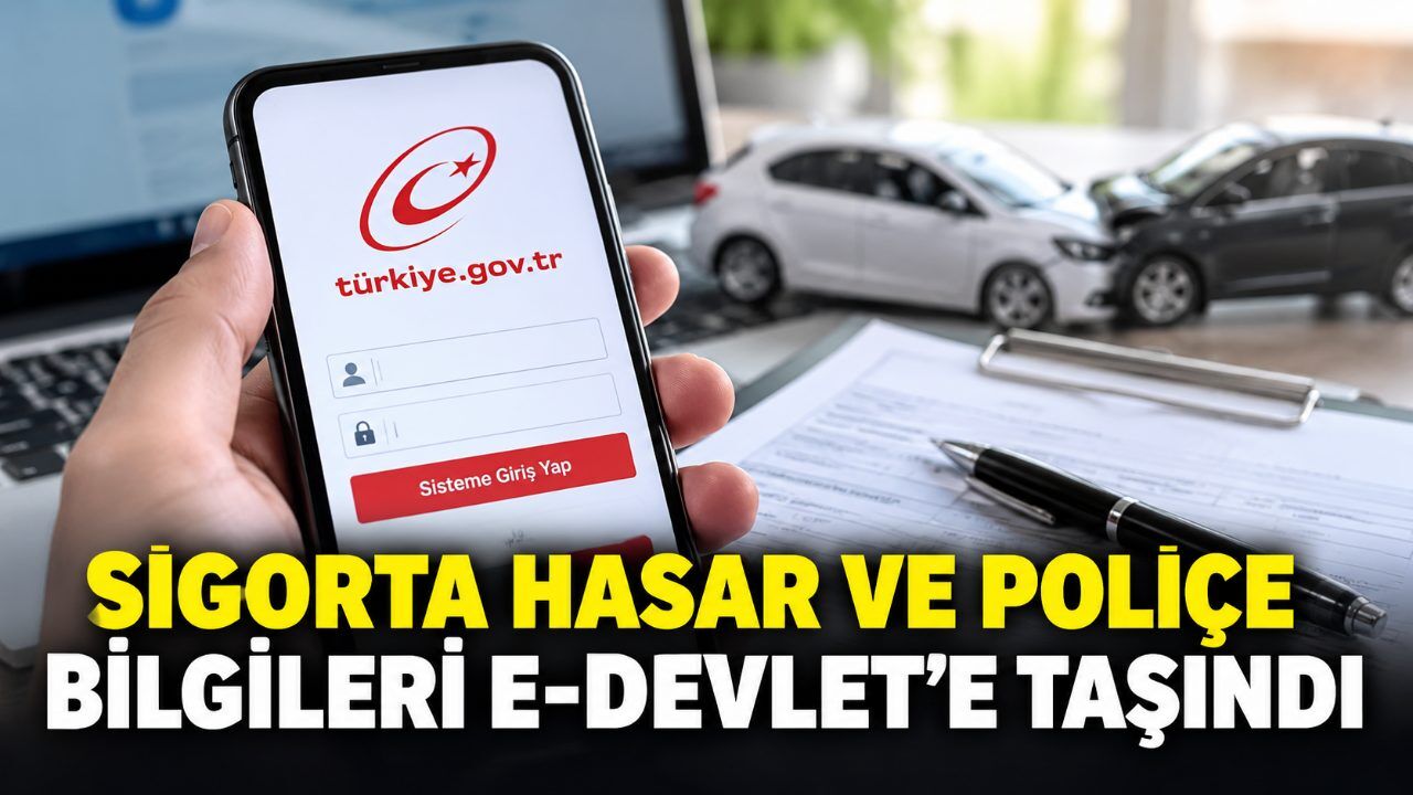 Sigorta hasar ve poliçe bilgileri e-Devlet’e taşındı