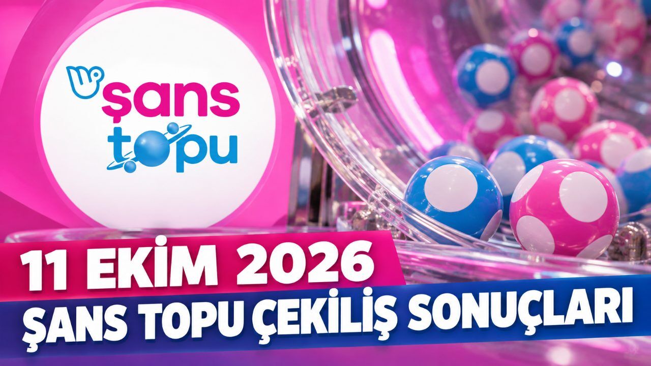 11 Ekim 2026 Şans Topu çekiliş sonuçları