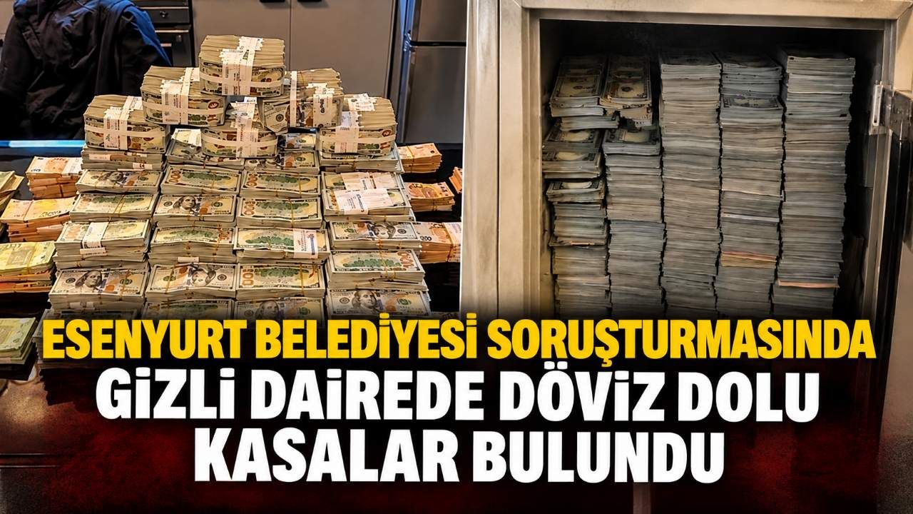 Esenyurt Belediyesi soruşturmasında gizli dairede döviz dolu kasalar bulundu