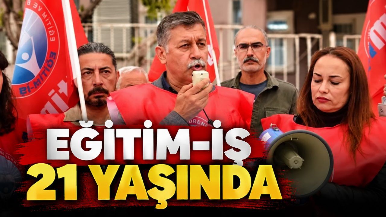 Eğitim-İş'in 21'inci yılında Antalya'dan eğitim ve emek mesajı