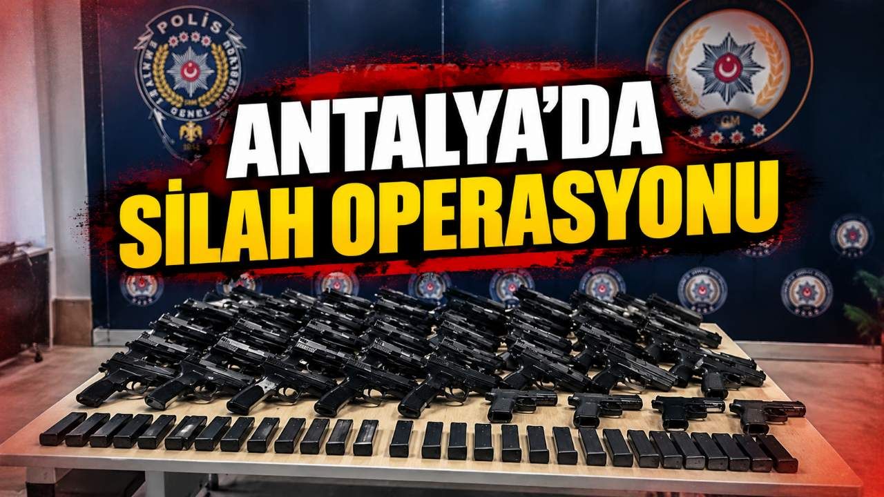 Antalya'da silah operasyonunda 32 tabanca ve 30 şarjör ele geçirildi
