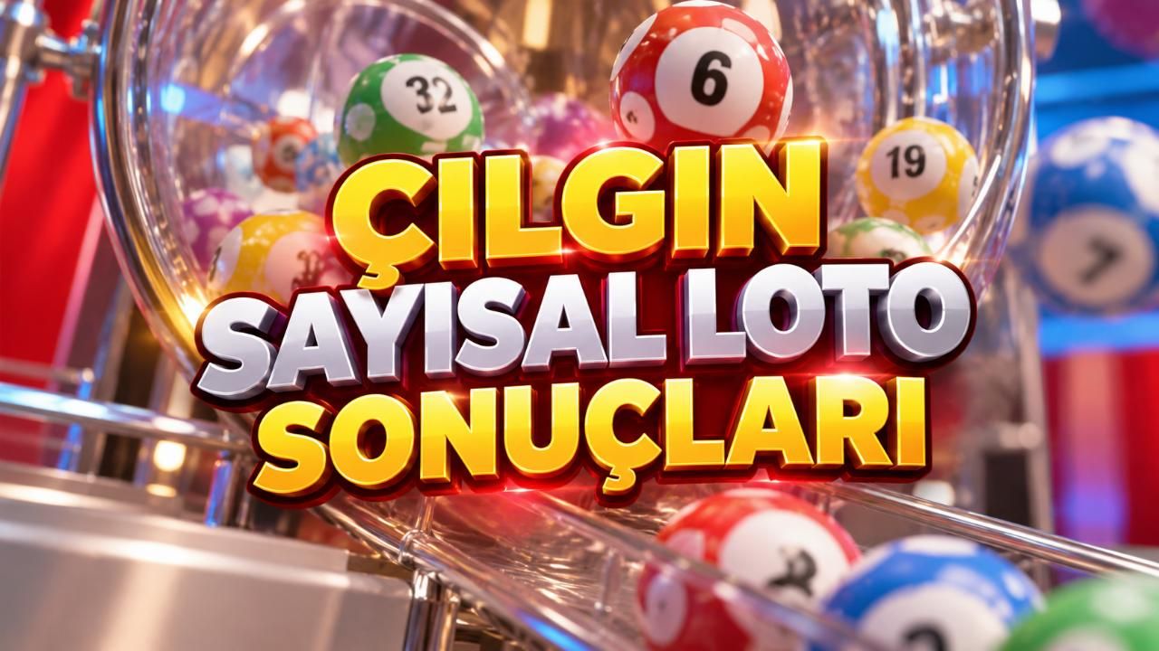 Çılgın Sayısal Loto 24 Ekim 2026 çekiliş sonuçları açıklandı